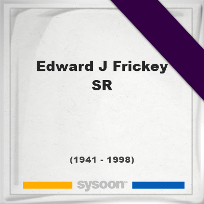 Images Headstone of Edward J Frickey SR (1941 - 1998), memorial, cemetery