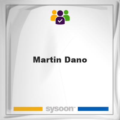 Martin Dano, member